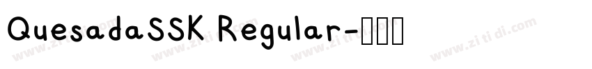 QuesadaSSK Regular字体转换 QuesadaSSK Regular字体转换